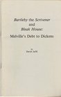 Bartleby the Scrivener and Bleak House Melvilles Debt to Dickens