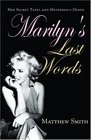 Marilyn's Last Words Her Secret Tapes and Mysterious Death