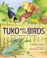 Tuko and the Birds A Tale from the Philippines