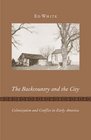 The Backcountry and the City Colonization and Conflict in Early America