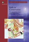 Faith in Conservation New Approaches to Religions and the Environment