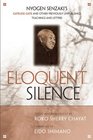 Eloquent Silence: Nyogen Senzaki's Gateless Gate and Other Previously Unpublished Teachings and Letters