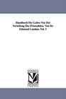 Handbuch Der Lehre Von Der Verteilung Der Primzahlen Von Dr Edmund Landau Vol 1
