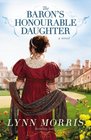 The Baron's Honourable Daughter A Novel