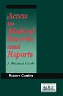 Access to Medical Records and Reports a practical guide