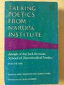 Talking Poetics from Naropa Institute Annals of the Jack Kerouac School of Disembodied Poetics
