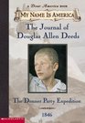 The Journal of Douglas Allen Deeds: The Donner Party Expedition (My Name is America)