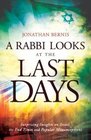 A Rabbi Looks At the Last Days Surprising Insights on Israel the End Time and Popular Misconceptions