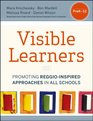 Visible Learners Promoting ReggioInspired Approaches in All Schools