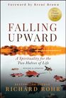 Falling Upward Revised and Updated A Spirituality for the Two Halves of Life