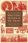 The Art and Craft of Writing Historical Fiction Researching and Writing Historical Fiction