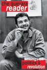 Che Guevara Reader  Writings on Guerrilla Strategy Politics and Revolution