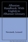 Albanian Handbook With English to Albanian Glossary