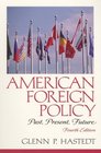 American Foreign Policy Past Present Future
