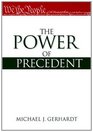 The Power of Precedent