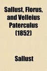 Sallust Florus and Velleius Paterculus