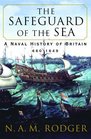 The Safeguard of the Sea A Naval History of Britain 6601649