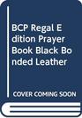 BCP Regal Edition Prayer Book Burgundy bonded leather 771