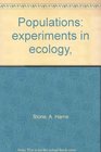 Populations  Experiments in Ecology