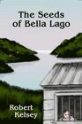 The Seeds of Bella Lago