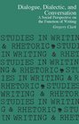 Dialogue Dialectic and Conversation A Social Perspective on the Function of Writing