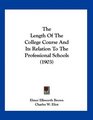 The Length Of The College Course And Its Relation To The Professional Schools
