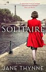 Solitaire A Captivating Novel of Intrigue and Survival in Wartime Paris