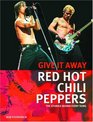 Give It Away  Red Hot Chili Peppers The Stories Behind Every Song
