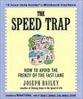 The Speed Trap  How to Avoid the Frenzy of the Fast Lane