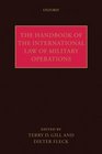 Handbook of the International Law of Military Operations