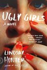 Ugly Girls A Novel