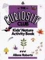 The Curiosity Club Kids' Nature Activity Book