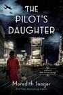 The Pilot's Daughter A Novel
