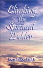 Climbing The Spiritual Ladder