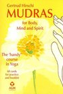 Mudras for Body Mind and Spirit The Handy Course in Yoga
