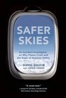 Safer Skies An Accident Investigator on Why Planes Crash and the State of Aviation Safety