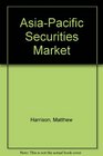AsiaPacific Securities Market