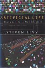 Artificial Life The Quest For A New Creation