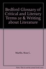 Bedford Glossary of Critical and Literary Terms 2e  Writing about Literature
