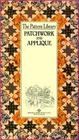 Patchwork and Applique (The Pattern Library )