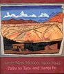 Art in New Mexico 19001945 Paths to Taos and Santa Fe