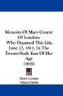 Memoirs Of Mary Cooper Of London Who Departed This Life June 22 1812 In The TwentySixth Year Of Her Age