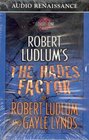 Robert Ludlum's The Hades Factor  A CovertOne Novel