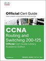 CCNA Routing and Switching 200125 Official Cert Guide Library Academic Edition