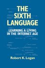The Sixth Language Learning a Living in the Internet Age Second Edition