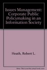 Issues Management Corporate Public Policymaking in an Information Society