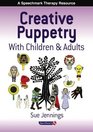 Creative Puppetry with Children and Adults