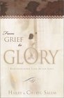 From Grief to Glory Rediscovering Life After Loss