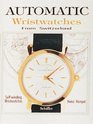 Automatic Wristwatches from Switzerland: Self-Winding Wristwatches