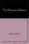 SkinShadowsSilence